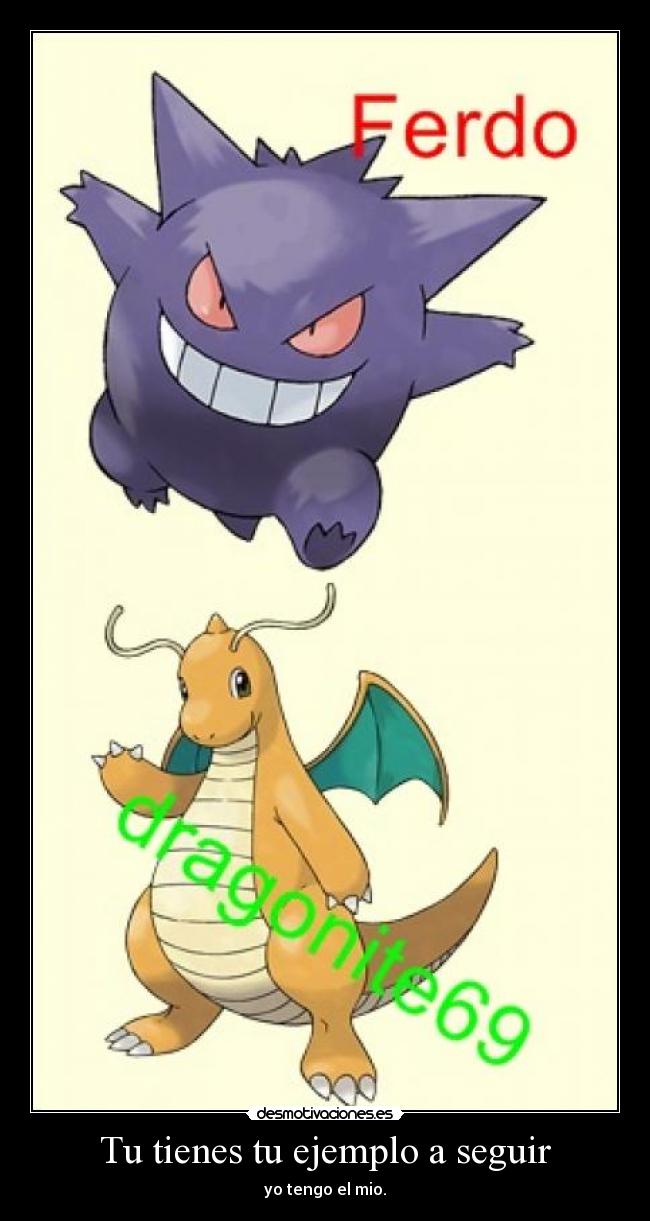 Tu tienes tu ejemplo a seguir -