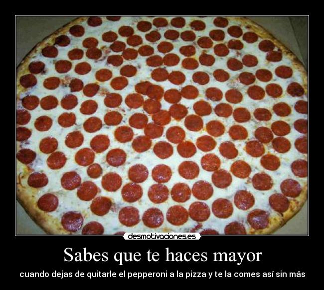 Sabes que te haces mayor - 