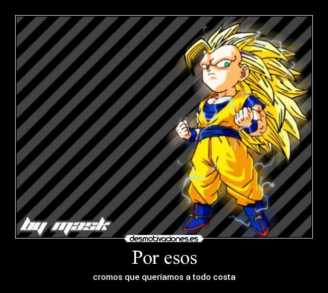 Por esos - cromos que queríamos a todo costa