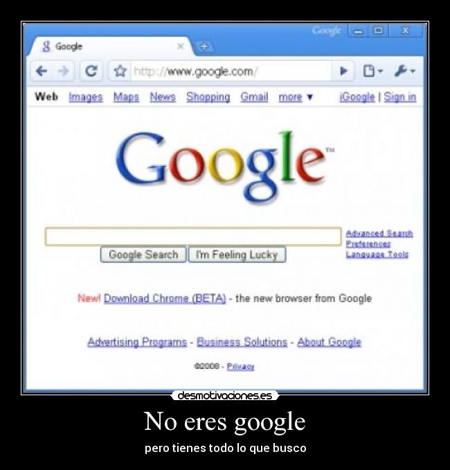 No eres google - 