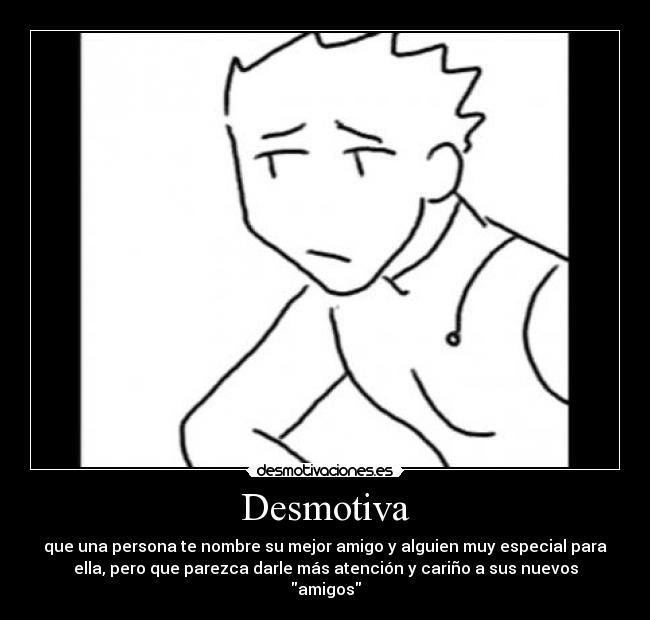 carteles mal amiga anime greed desmotiva mejor amigo desmotivaciones