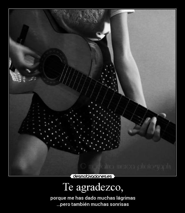 Te agradezco, -