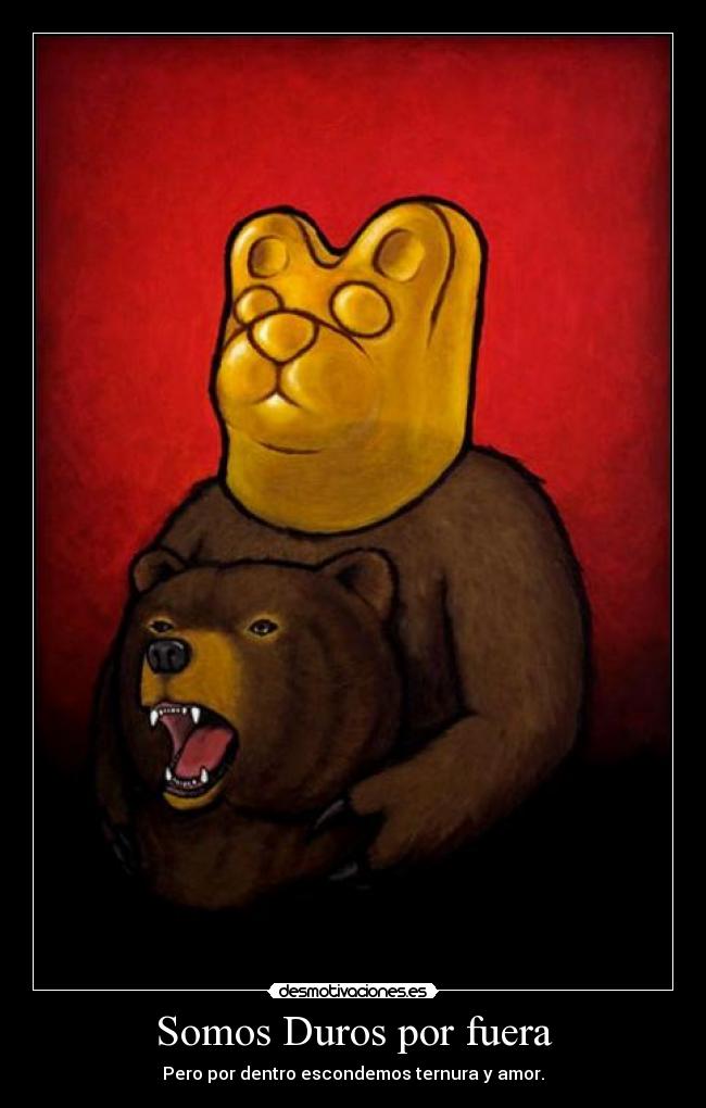 Somos Duros por fuera - 