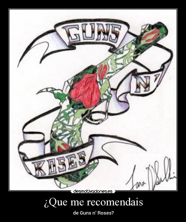 ¿Que me recomendais - de Guns n Roses?