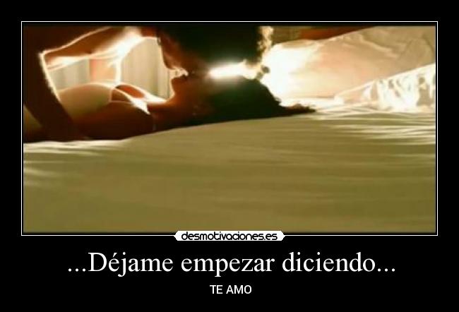 ...Déjame empezar diciendo... - 