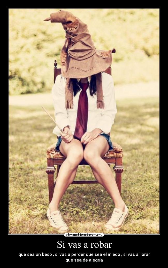 Si vas a robar - 