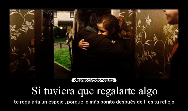 Si tuviera que regalarte algo - 