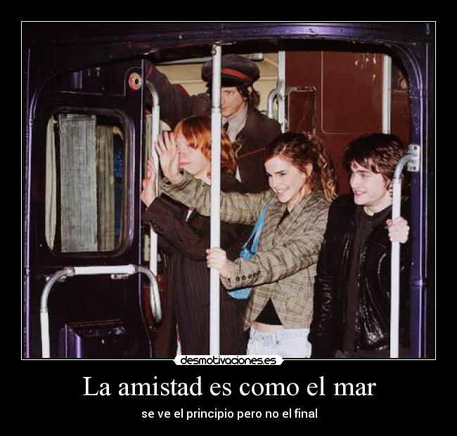 La amistad es como el mar - 