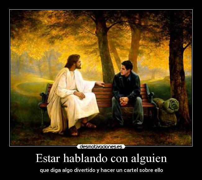 Estar hablando con alguien - 