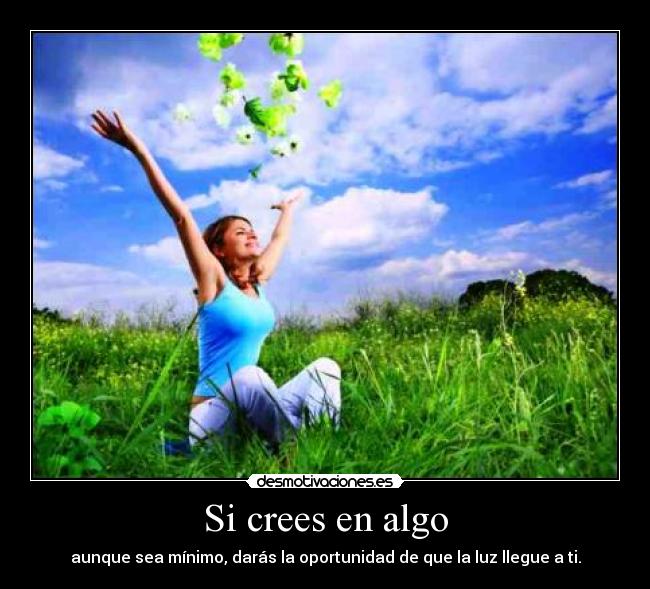 Si crees en algo - 