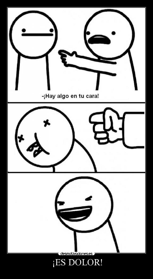 ¡ES DOLOR! - 