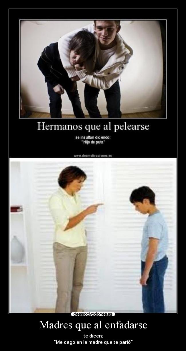 Madres que al enfadarse - 