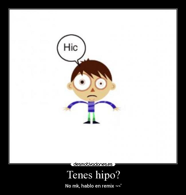 Tenes hipo? - 
