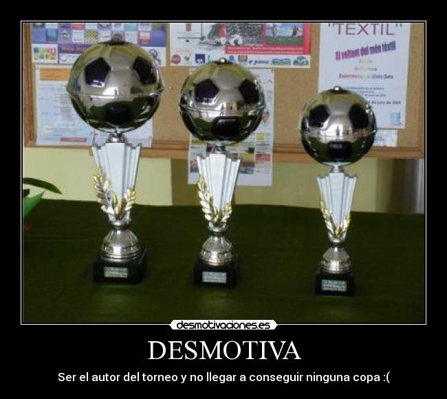 carteles deporte copas futbol sala desmotivaciones