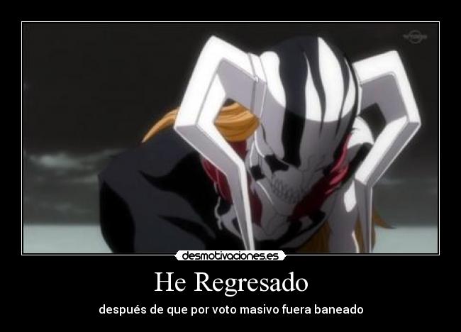 carteles ichigo hollow perfecto bleach neltharionvastolorde regreso desmotivaciones