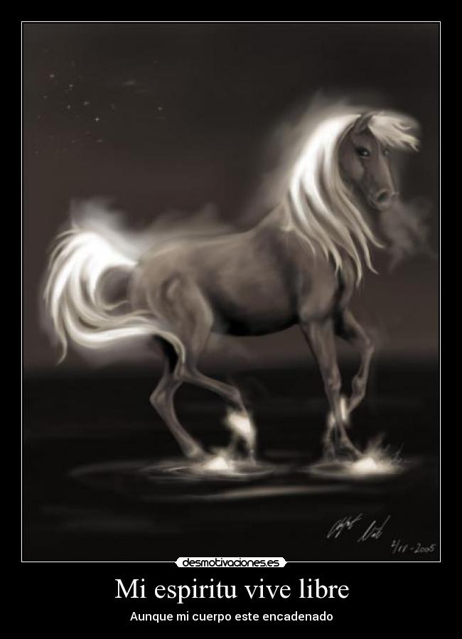 Mi espiritu vive libre - Aunque mi cuerpo este encadenado