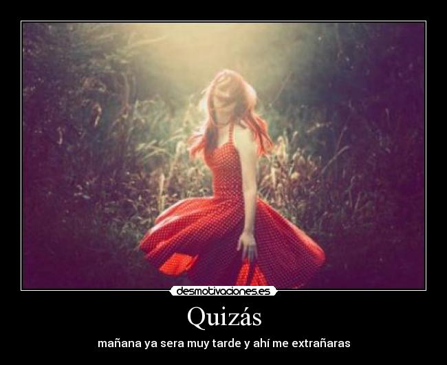Quizás -
