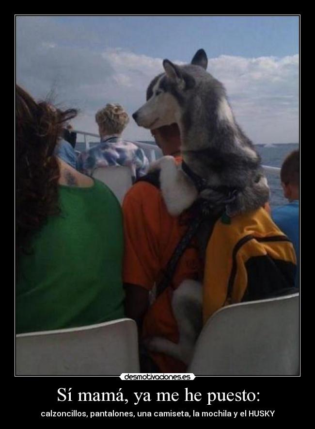 Sí mamá, ya me he puesto: - 