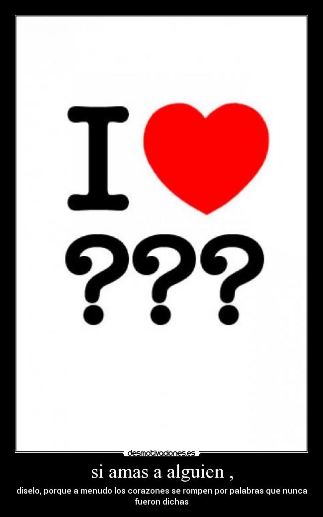 si amas a alguien , - 