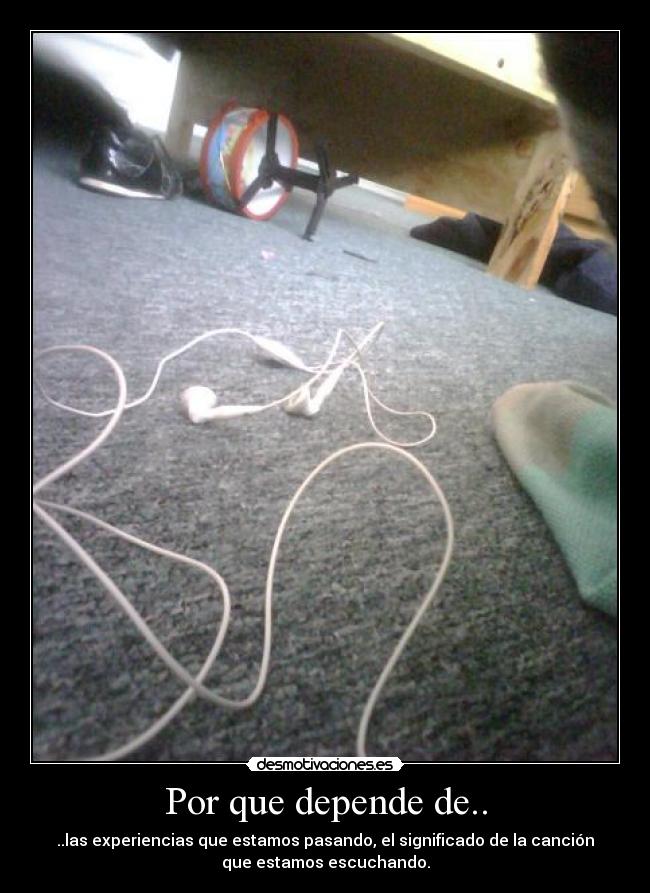 carteles musica cancion frases por que depende desmotivaciones