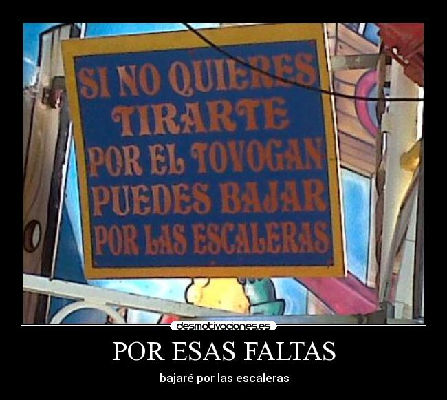carteles tovogan escaleras atraccion feria desmotivaciones