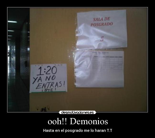 ooh!! Demonios - Hasta en el posgrado me lo haran T.T