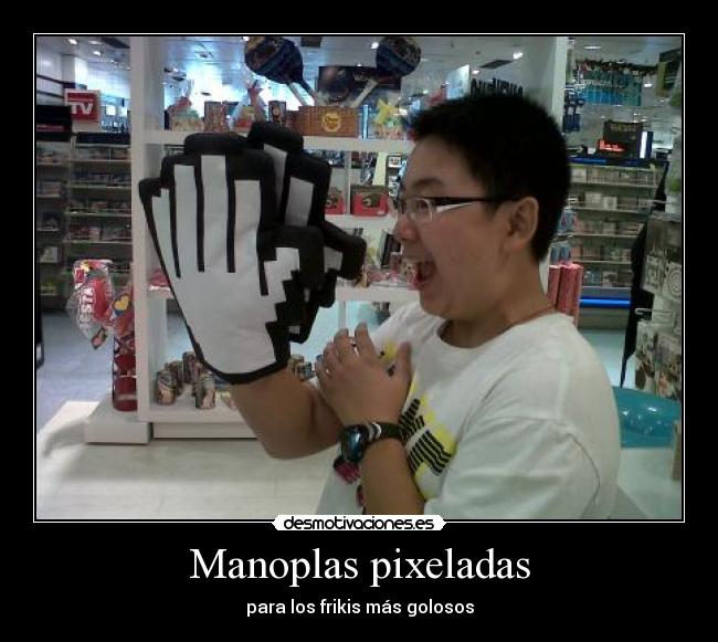 Manoplas pixeladas - para los frikis más golosos