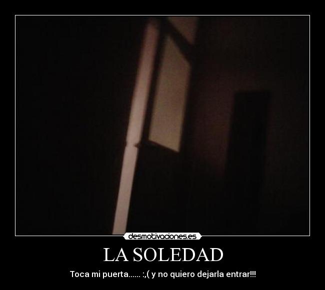 LA SOLEDAD -