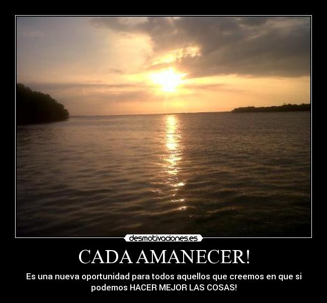 carteles cada amanecer desmotivaciones