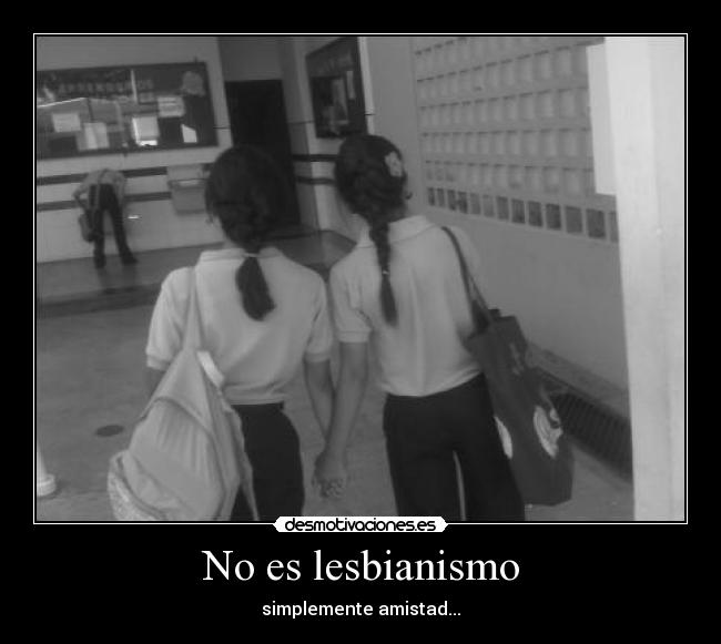 No es lesbianismo - simplemente amistad...