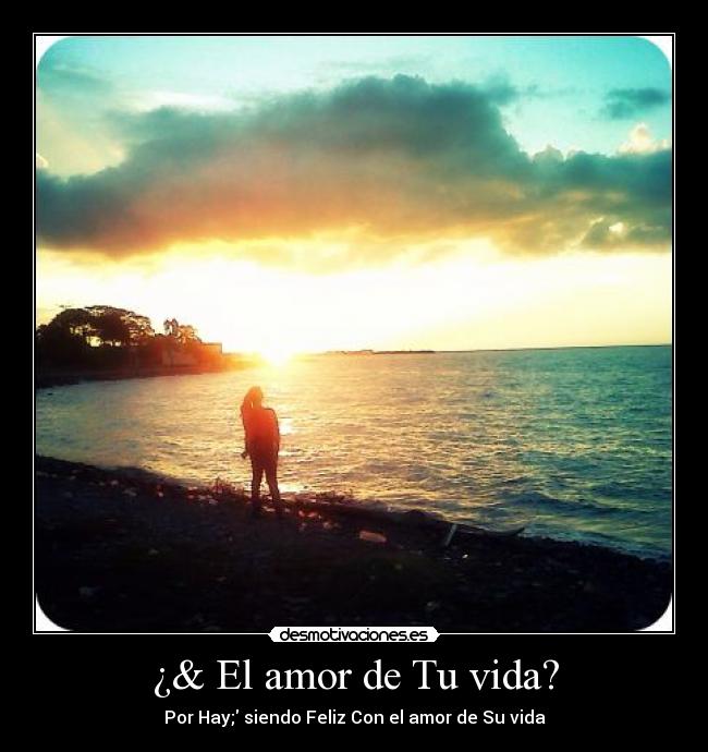 ¿& El amor de Tu vida? - 