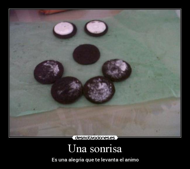 Una sonrisa - Es una alegria que te levanta el animo