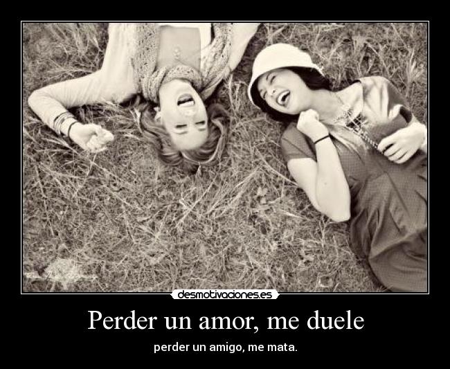 Perder un amor, me duele -