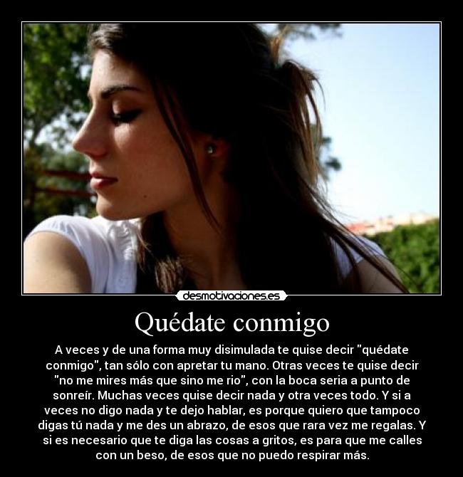 carteles quedate conmigo mires mas que rio desmotivaciones