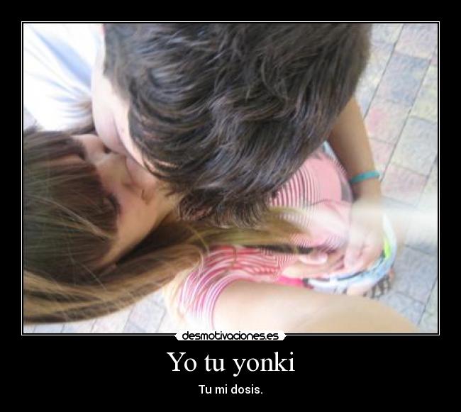 Yo tu yonki - 