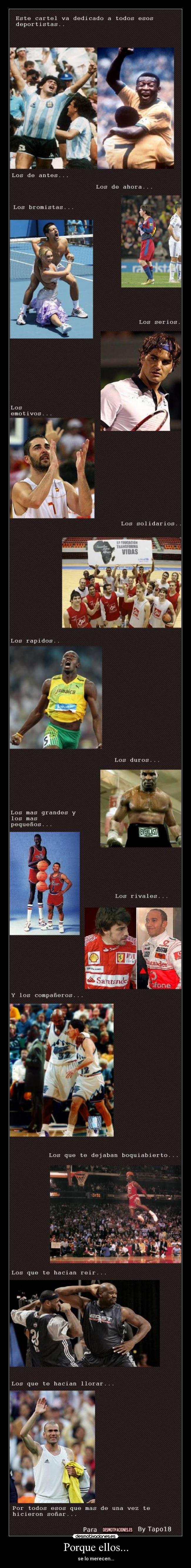 Porque ellos... - se lo merecen...