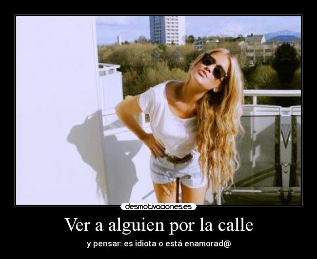 Ver a alguien por la calle - 