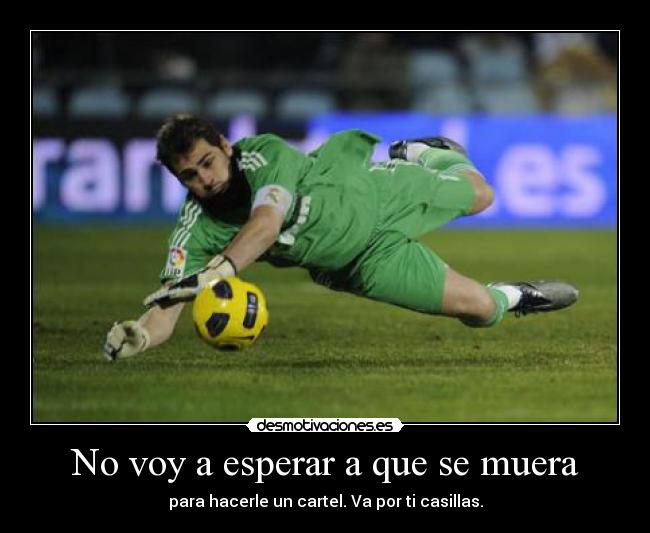 No voy a esperar a que se muera -