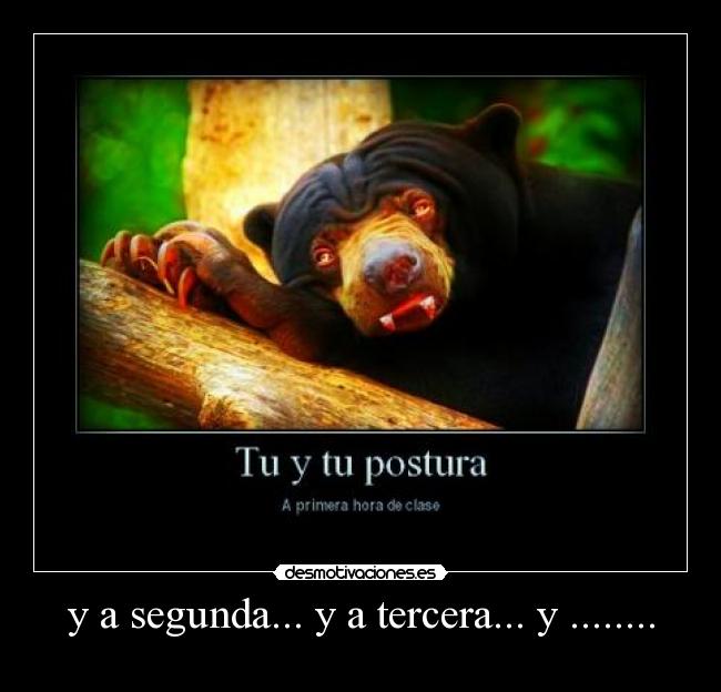y a segunda... y a tercera... y ........ - 