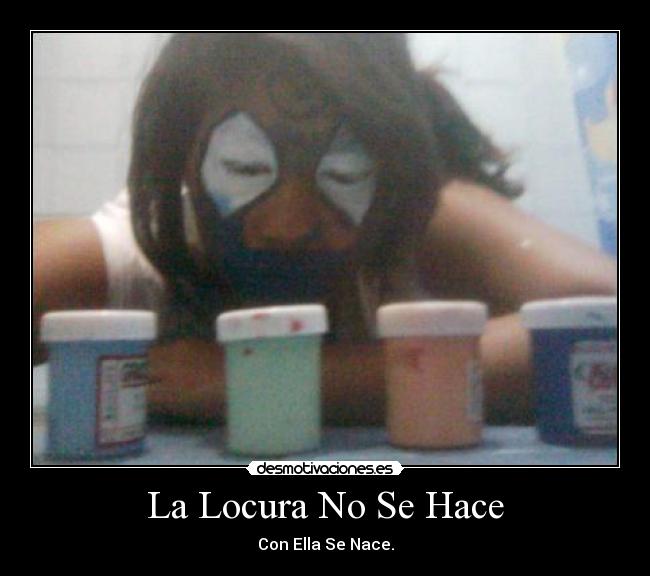 La Locura No Se Hace -
