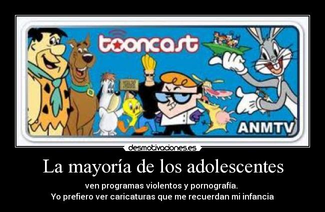 La mayoría de los adolescentes -