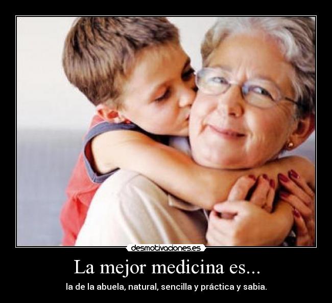 carteles mejor medicina abuela desmotivaciones