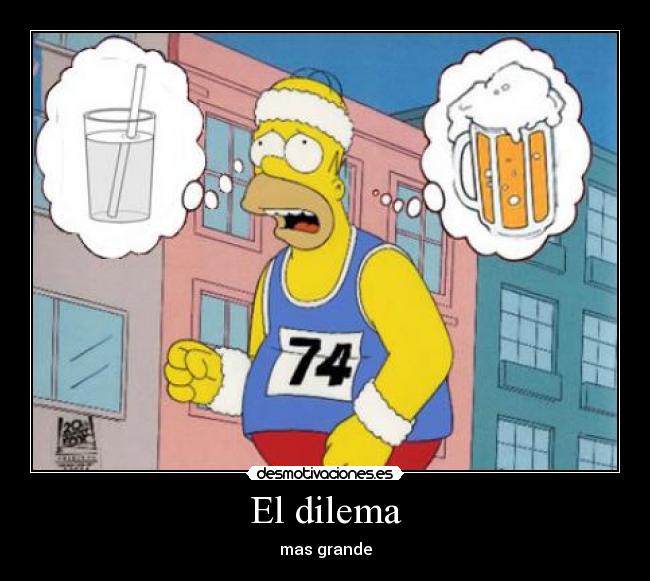 El dilema - mas grande
