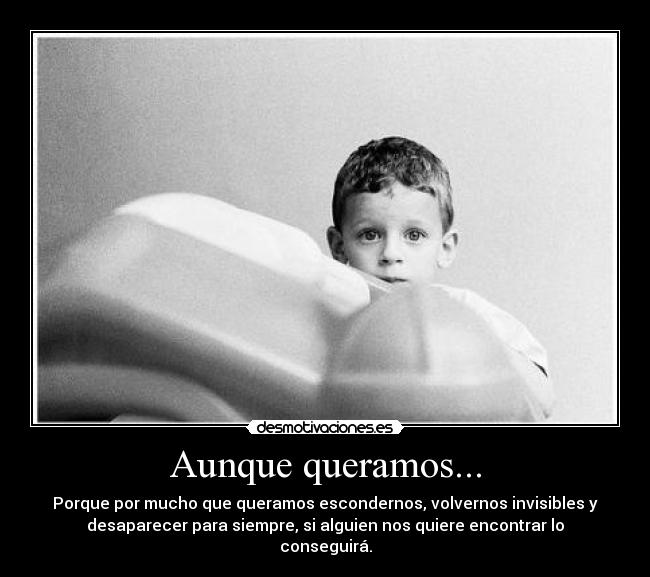 Aunque queramos... -