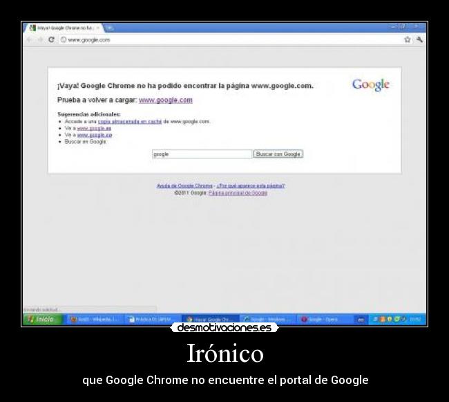 Irónico - que Google Chrome no encuentre el portal de Google