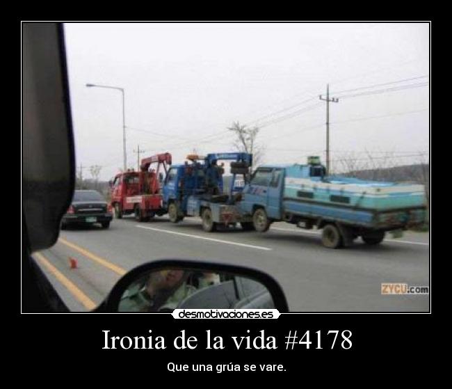 Ironia de la vida #4178 -