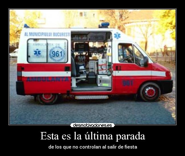 Esta es la última parada - de los que no controlan al salir de fiesta