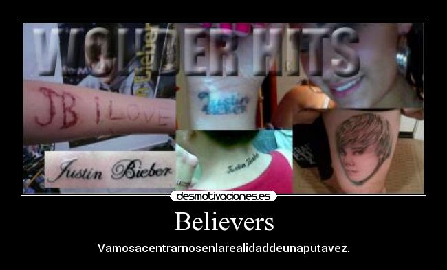 Believers - Vamosacentrarnosenlarealidaddeunaputavez.