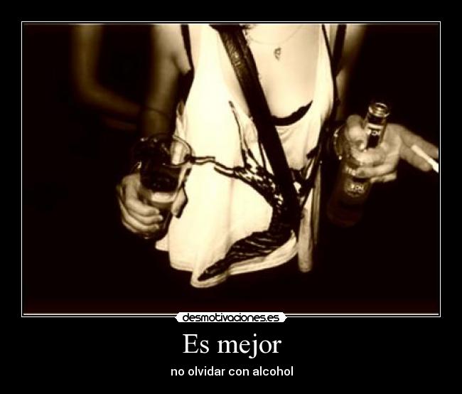 Es mejor - no olvidar con alcohol