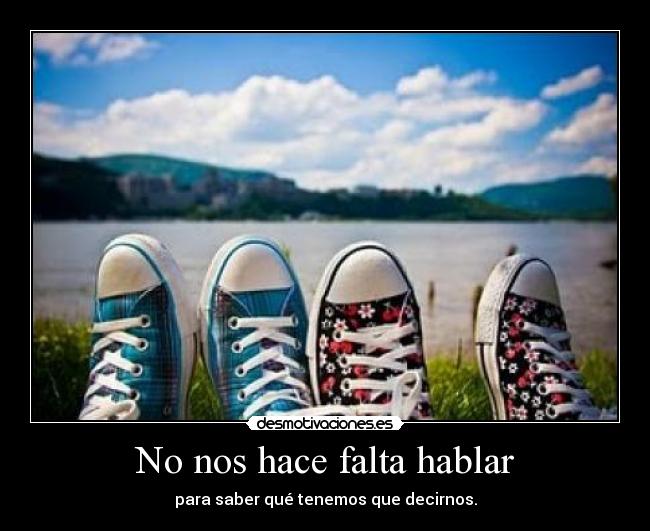 No nos hace falta hablar - 